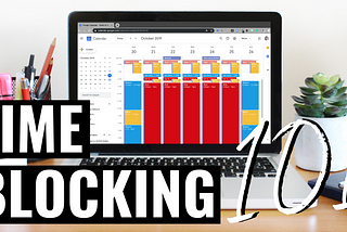 How I used time blocking to find time to write