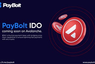 PayBolt is adding AVAX to our payment ecosystem — participate in the IDO today!