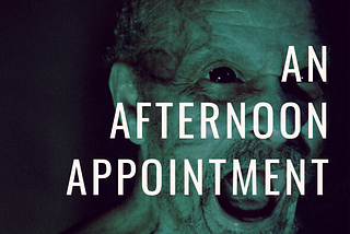 An Afternoon Appointment