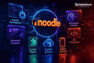 Why Moodle Development is Becoming the Backbone of Modern Digital Learning in 2026?