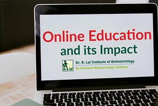 Online Education and its Impact