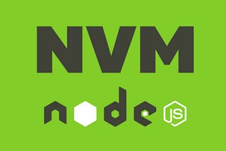 NVM- Node Version Manager Guide