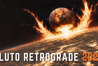 Secrets Revealed: The Power of Pluto Retrograde