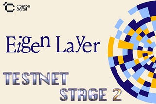 Eigen Layer testnet stage 2