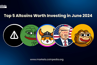 What Crypto To Buy In June 2024? Here’s The List