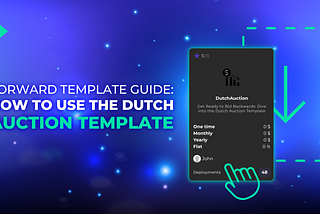 Forward Guide: How to Use the Dutch Auction Template