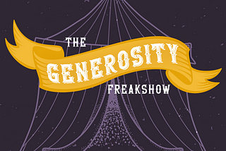 New Podcast: The Generosity Freakshow