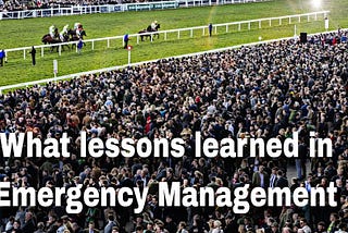 what lessons learned in emergency management, a horse racing spectator stories.