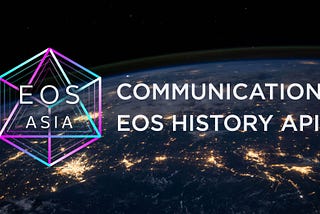 EOS Asia’s History API Announcement