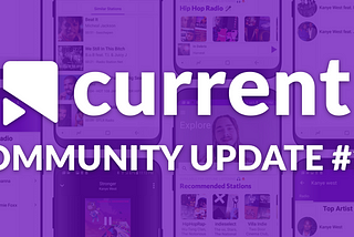 Current Media — Community Update #11