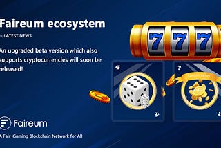 Faireum rolls out new platform enhancements as blockchain and crypto popularity in iGaming…