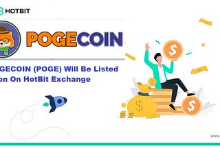 POGECOIN (POGE) Will Be Listed Soon On HotBit Exchange
