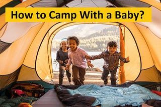 How to Camp With a Baby?