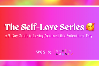 Welcome to the Self-Love Series: A wordchefsteph and Janelle Cepero Collaboration