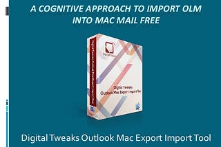 Import OLM to Mac Mail Directly For Mac OS X