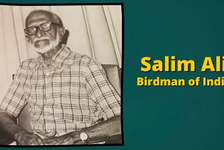 Salim Ali- The Birdman of India