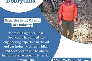 Tesia Dobrydnia — Expertise in the Oil and Gas Industry