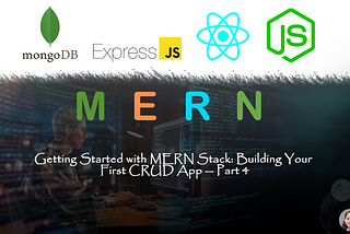 Getting Started with MERN Stack: Building Your First CRUD App — Part 4