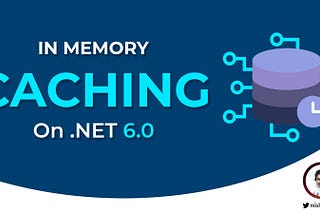 In Memory Caching on .NET 6.0