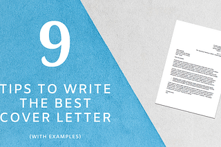 9 Tips to Write the Best Cover Letter