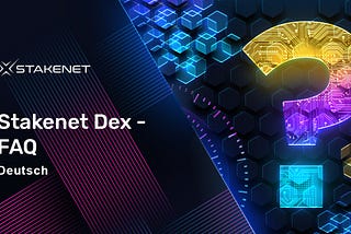 Stakenet DEX — FAQ (Deutsch)