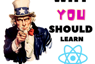 5 Reasons Why YOU Should Learn React JS
