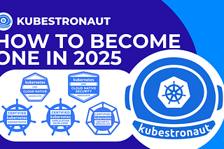 Kubestronaut: Becoming One