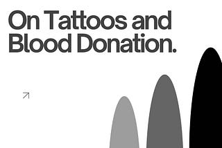 Can I have a tattoo and still donate blood?