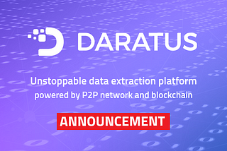 Introducing Daratus — the unstoppable data extraction platform