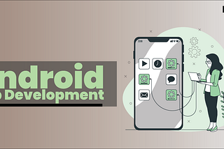 What Are The Uses Of Android App Development