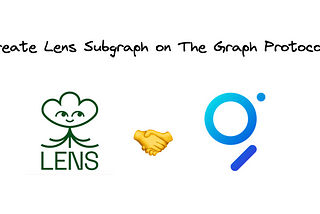 Create Lens Subgraph on The Graph Protocol