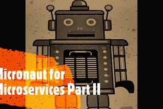 Micronaut for Microservices Part II
