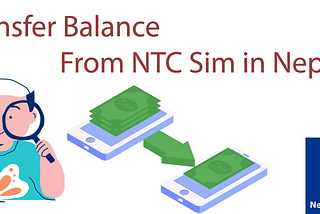 How to Transfer Balance From NTC Sim in Nepal?