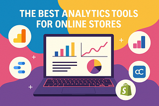 Discover the best analytics tools to track and improve your e-commerce business — designed to help beginners master their metrics, monitor everything from traffic to conversions, and turn data into growth.