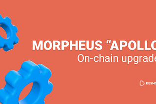 First Morpheus “Apollo” on-chain upgrade