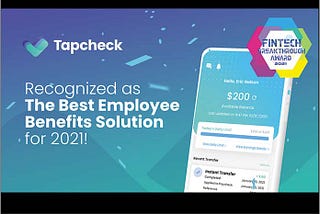 Graphic showing a mobile phone displaying the Tapcheck app, the FINTECH Breakthrough Award badge, and the words “Recognized as the Best Employee Benefits Solution for 2021”
