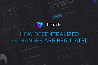 How Decentralized Exchanges Are Regulated