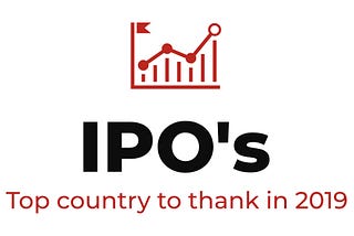 The top country to thank for this year’s IPOs. It’s not who you think!