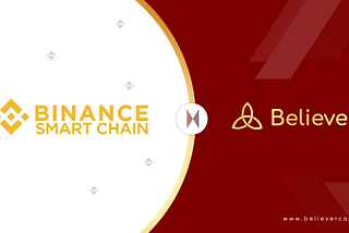 Believer is now Integrated Binance Smart Chain