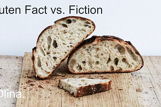 Gluten fact vs fiction: Do you really need to avoid it?