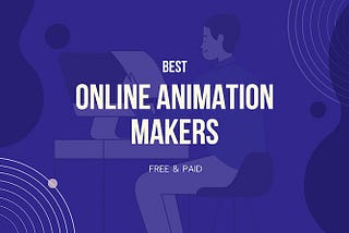 Best Online Animation Makers