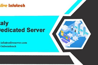 Italy Dedicated Server: Everything U.S.