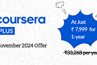 India-Only Deal: Coursera Plus 1-Year for Just ₹7,999!