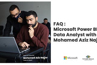 FAQ : Microsoft Power BI Data Analyst with Mohamed Aziz Najjar