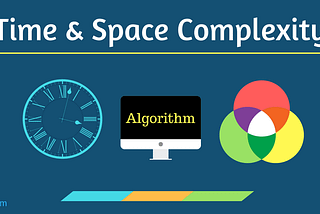 Time Complexity and Space Complexity | All you need to know !