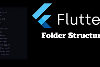 Flutter Folder Structure: A Comprehensive Guide