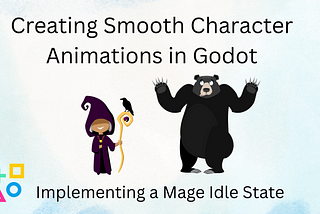 Creating Smooth Character Animations in Godot: Implementing a Mage Idle State