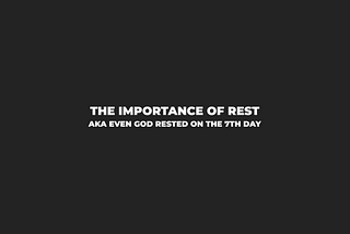 Morning Coffee #53: The Importance of Rest… aka Even God Rested On The 7th Day