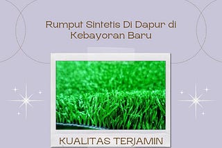 Rumput Sintetis Di Dapur di Kebayoran Baru