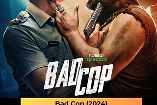 Bad Cop (2024) all episodes in Hindi Dubbed for free in stunning full HD 720p quality